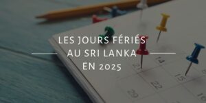 Les jours fériés au Sri Lanka en 2025