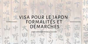 Tout savoir sur les visas au Japon