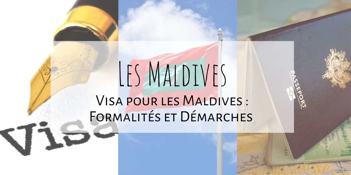 Visa pour les Maldives : Formalités et démarches
