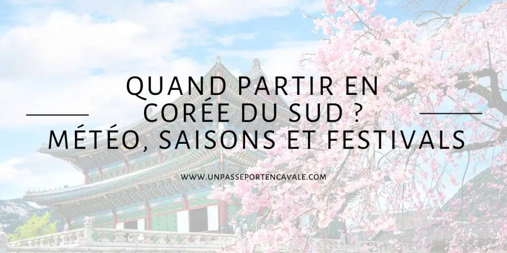 Quand partir en Corée du Sud ?