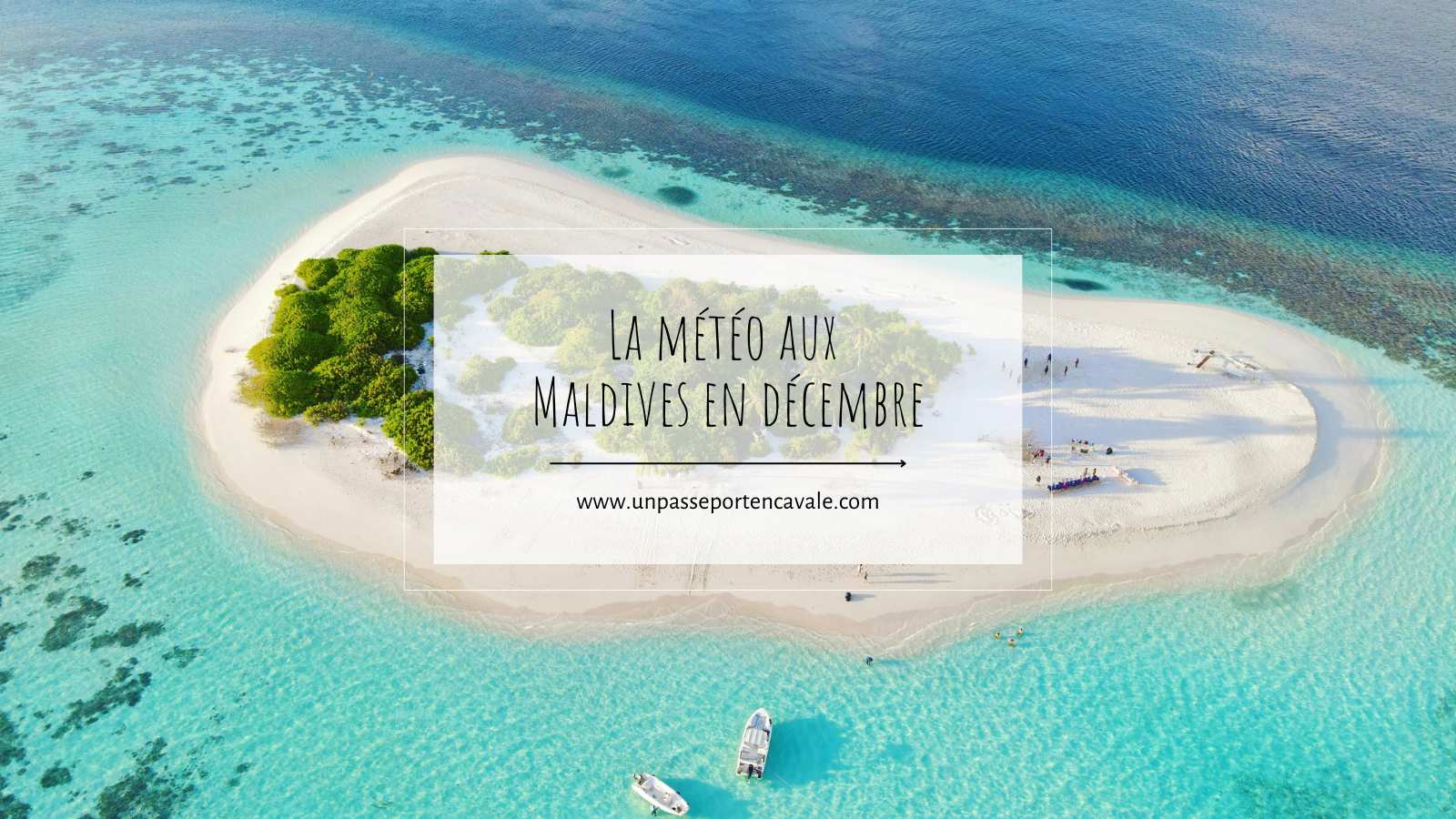 Quand partir aux Maldives ? Notre guide détaillé mois par mois — free download