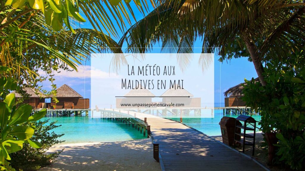 La météo aux Maldives en mai