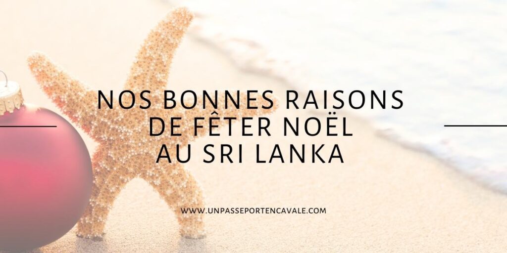 Les bonnes raisons de fêter Noël au Sri Lanka