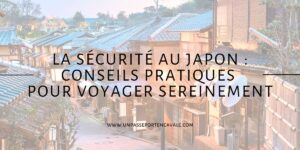 Voyager en toute sécurité au Japon