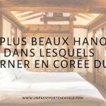 les plus beaux hanoks de Corée du Sud